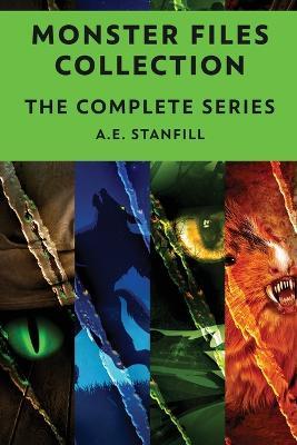 Monster Files Collection: The Complete Series - A E Stanfill - cover