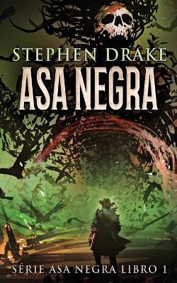 Asa Negra - Stephen Drake - cover
