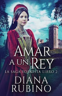 Amar a un Rey - Diana Rubino - cover