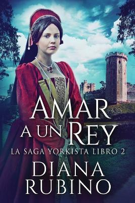 Amar a un Rey - Diana Rubino - cover