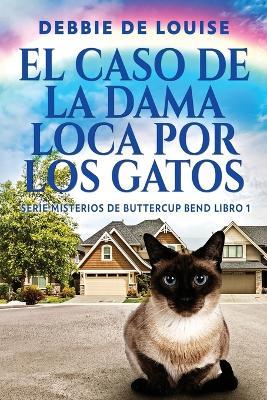 El Caso de la Dama Loca por los Gatos - Debbie De Louise - cover