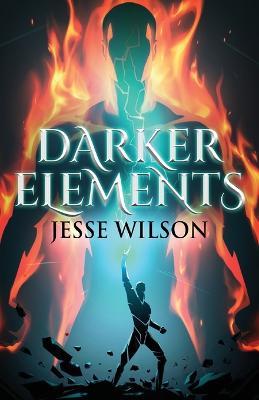 Darker Elements - Jesse Wilson - cover