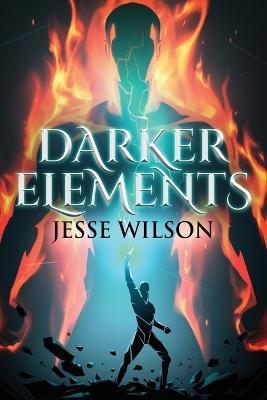 Darker Elements - Jesse Wilson - cover