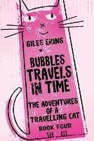 Bubbles Travels In Time - Giles Ekins - cover
