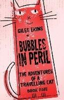 Bubbles In Peril - Giles Ekins - cover