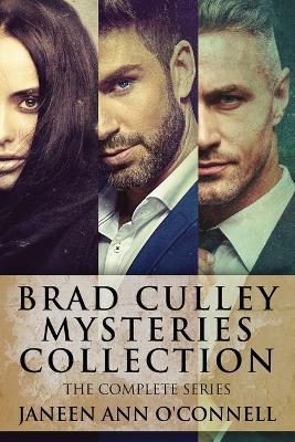 Brad Culley Mysteries Collection: The Complete Series - Janeen Ann O'Connell - cover