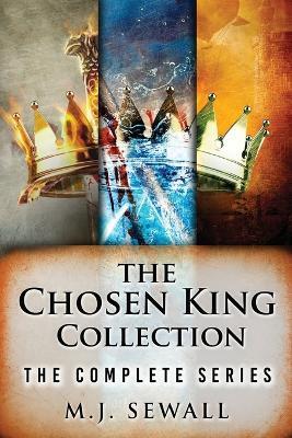 The Chosen King Collection: The Complete Series - M J Sewall - cover