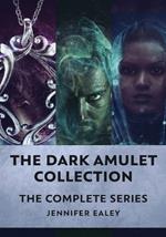 The Dark Amulet Collection: The Complete Series