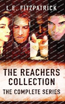 The Reachers Collection: The Complete Series - L E Fitzpatrick - cover