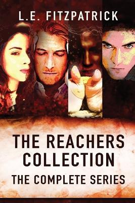 The Reachers Collection: The Complete Series - L E Fitzpatrick - cover