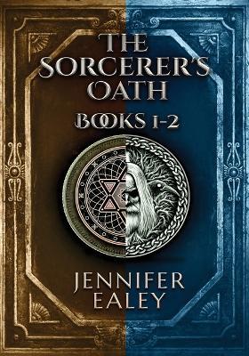 The Sorcerer's Oath - Books 1-2 - Jennifer Ealey - cover