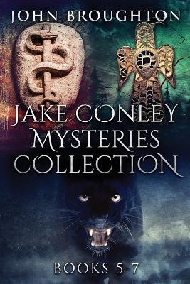 Jake Conley Mysteries Collection - Books 5-7 - John Broughton - cover