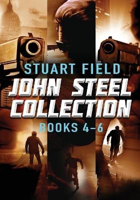 John Steel Collection - Books 4-6 - Stuart Field - cover