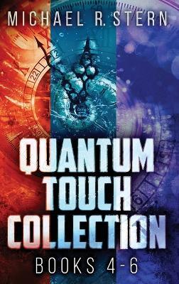 Quantum Touch Collection - Books 4-6 - Michael R Stern - cover