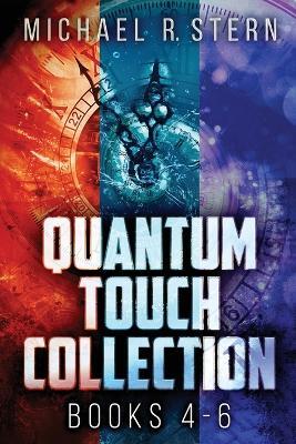 Quantum Touch Collection - Books 4-6 - Michael R Stern - cover