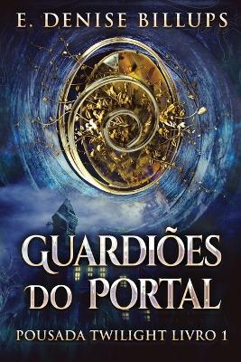 Guardioes Do Portal - E Denise Billups - cover