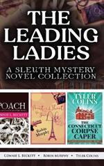 The Leading Ladies: A Sleuth Mystery Novel Collection