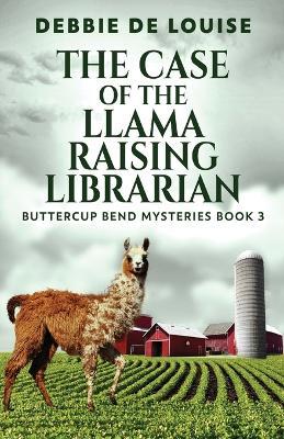 The Case of the Llama Raising Librarian - Debbie De Louise - cover