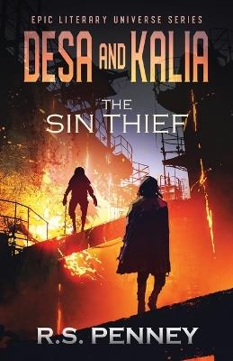 Desa and Kalia: The Sin Thief - R S Penney - cover