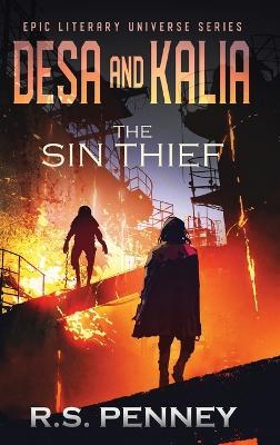 Desa and Kalia: The Sin Thief - R S Penney - cover
