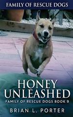 Honey Unleashed