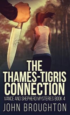 The Thames-Tigris Connection - John Broughton - cover