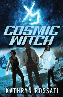 Cosmic Witch - Kathryn Rossati - cover