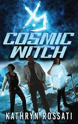 Cosmic Witch - Kathryn Rossati - cover