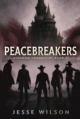 Peacebreakers - Jesse Wilson - cover