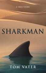 Sharkman: A True Story