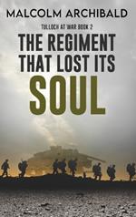 The Regiment That Lost Its Soul