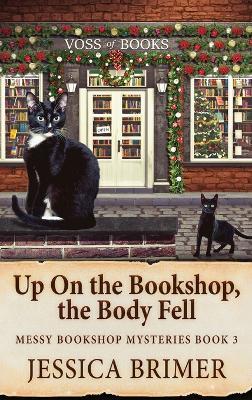 Up On the Bookshop, the Body Fell - Jessica Brimer - cover