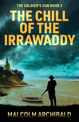 The Chill of the Irrawaddy - Malcolm Archibald - cover