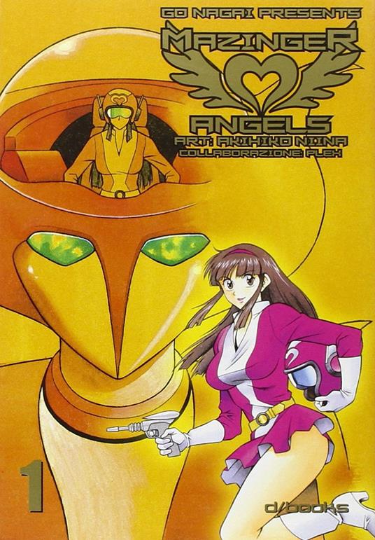 Mazinger Angels. Vol. 1 - Go Nagai,Akihiko Niina - copertina