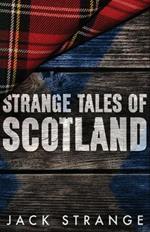 Strange Tales of Scotland