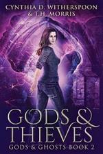 Gods And Thieves: Large Print Edition