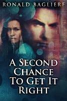A Second Chance To Get It Right - Ronald Bagliere - cover