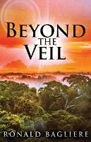 Beyond the Veil - Ronald Bagliere - cover