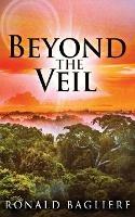Beyond the Veil - Ronald Bagliere - cover