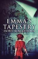 Emma's Tapestry - Isobel Blackthorn - cover