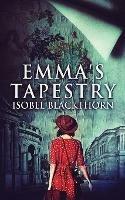 Emma's Tapestry - Isobel Blackthorn - cover