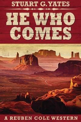 He Who Comes - Stuart G Yates - cover