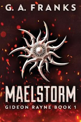 Maelstorm: Large Print Edition - G a Franks - cover