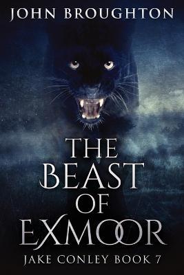 The Beast Of Exmoor: Large Print Edition - John Broughton - cover