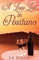A Love Lost in Positano - D P Rosano - cover