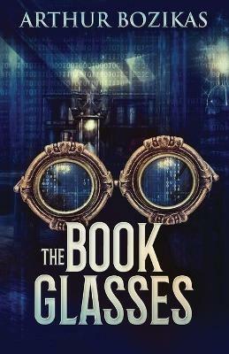 The Book Glasses - Arthur Bozikas - cover