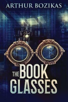 The Book Glasses - Arthur Bozikas - cover