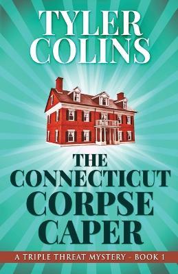 The Connecticut Corpse Caper - Tyler Colins - cover