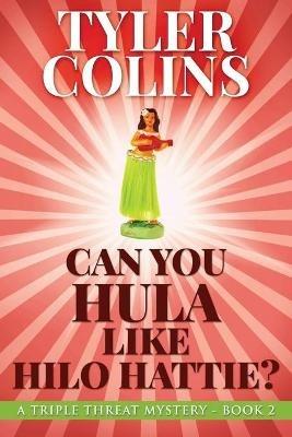 Can You Hula Like Hilo Hattie? - Tyler Colins - cover