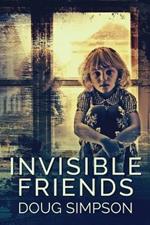 Invisible Friends: Large Print Edition